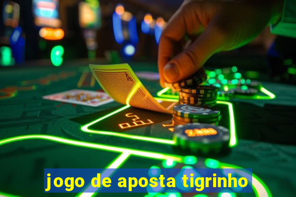 jogo de aposta tigrinho